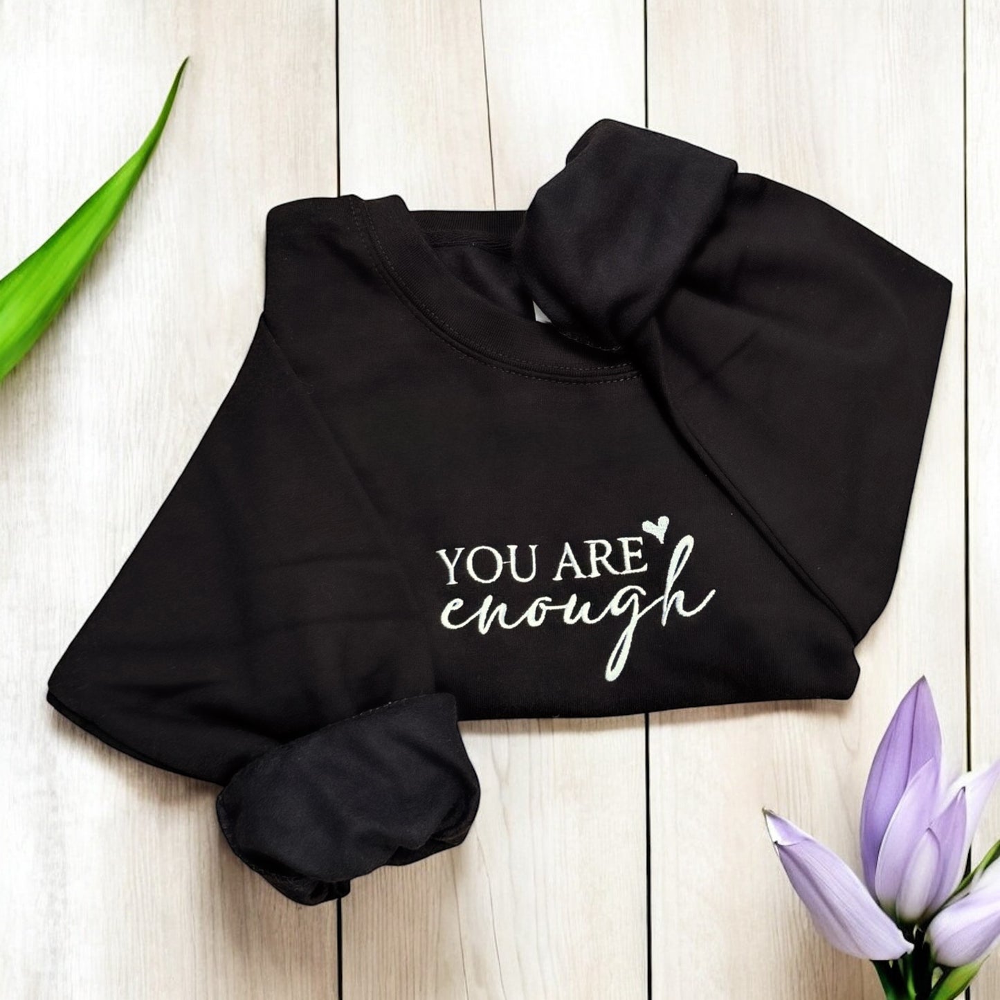 Embroidered Sweatshirt - 'You are enough'